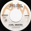 lytte på nettet Carl Graves - Baby Hang Up The Phone Walk Softly