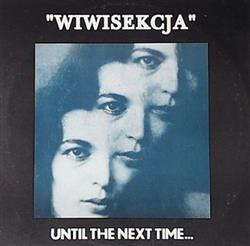 Download Wiwisekcja - Until The Next Time