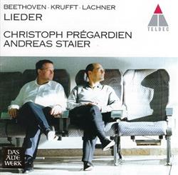 Download Beethoven, Krufft, Lachner Christoph Prégardien, Andreas Staier - Lieder