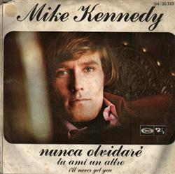 Download Mike Kennedy - Nunca Olvidare Tu Ami Un Altro