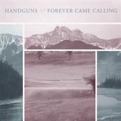 Download Handguns Forever Came Calling - Handguns Forever Came Calling