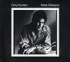 télécharger l'album Mark Gillespie - Only Human