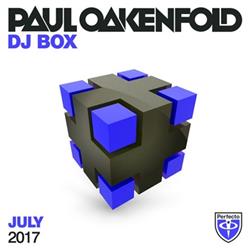 Download Paul Oakenfold - DJ Box July 2017