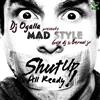 baixar álbum Ogalla Presents Mad Style - Shut Up All Ready