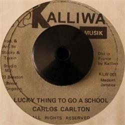 Download Carlos Carlton - Lucky Thing To Go A School