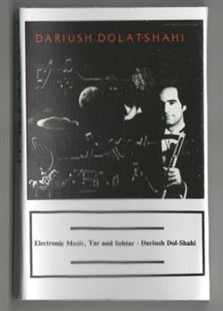 Download Dariush DolatShahi - Electronics Tar And Sehtar