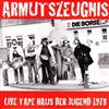 ouvir online Armutszeugnis - Live Tape Haus Der Jugend 1978