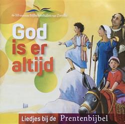 Download Kinderkoor De Bromvlieg - God Is Er Altijd Liedjes Bij De Prentenbijbel