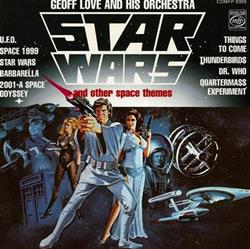 Download Geoff Love And His Orchestra - Star Wars And Other Space Themes Close Encounters Of The Third Kind And Other Disco Galactic Themes