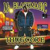 Mr Blackmagic - Thugcore