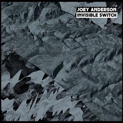 Download Joey Anderson - Invisible Switch