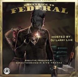 Download MoneyBagg Yo - Federal