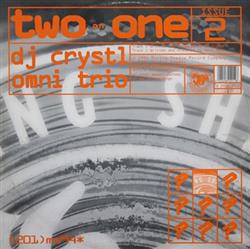 Download DJ Crystl Omni Trio - Two On One Issue 2