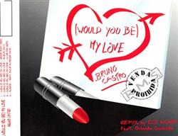 Download Bruno Castro - Would You Be My Love