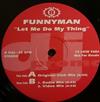 écouter en ligne Funnyman - Let Me Do My Thing