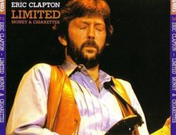 Download Eric Clapton - Limited Money And Cigarettes