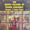 Quincy Fielding Jr Choral Ensemble - Jesus I Love You