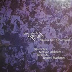 Download Alexander Skrjabin Staatliches SinfonieOrchester Der UDSSR, Jewgeni Swetlanow - Sinfonie Nr 3 C moll Op 43