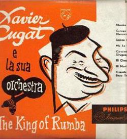 Download Xavier Cugat E La Sua Orchestra - The King Of Rumba