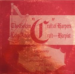 Download Lois Adele Craft - The Golden Craft Of Harpers Requests From Past Present Future