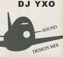 Download DJ Yxo - Sound Design Mix