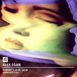 Download Alex Egan - Live on NTS 300417