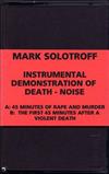 online anhören Mark Solotroff - Instrumental Demonstration Of Death Noise