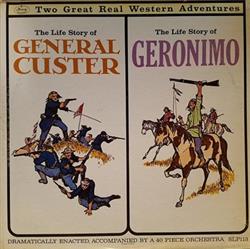 Download Unknown Artist - The Life Story Of General Custer The Life Story Of Geronimo