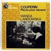 ouvir online Wanda Landowska - Couperin PIeces de Clavecin