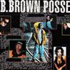 B Brown Posse - B Brown Posse