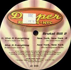 Download Brutal Bill - Give It Everything New York New York