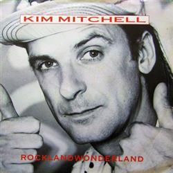 Download Kim Mitchell - Rocklandwonderland