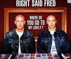 Download Right Said Fred - Where Do You Go To My Lovely