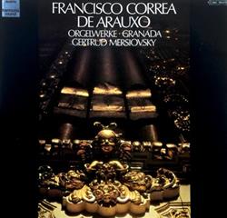 Download Francisco Correa De Arauxo, Gertrud Mersiovsky - Orgelwerke Granada