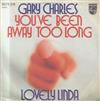 last ned album Gary Charles - Youve Been Away Too Long Lovely Linda