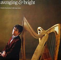 Download Avenging & Bright - Charles Guard Plays Celtic Harp Music