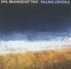 Download Emil Brandqvist Trio - Falling Crystals