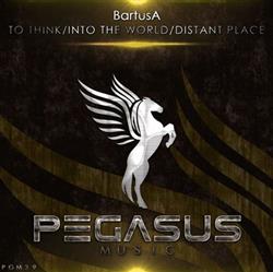 Download BartusA - To Think Into The World Distant Place