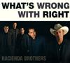 lytte på nettet Hacienda Brothers - Whats Wrong With Right