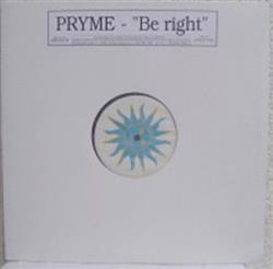 Download Pryme - Be Right