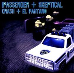 Download iPassenger & Skeptical - Crash El Pantano