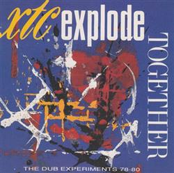 Download XTC - Explode Together The Dub Experiments 78 80