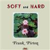 lataa albumi Frank Pirton - Soft And Hard