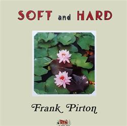 Download Frank Pirton - Soft And Hard