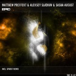 Download Matthew Preffekt & Aleksey Sladkov & Sasha August - Epic