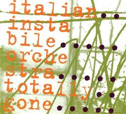 Download Italian Instabile Orchestra - Totally Gone