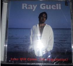 Download Ray Guell - Love Will Come Me Enganaste