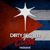 escuchar en línea Dirty Secretz - Cuba