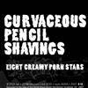 escuchar en línea Creamy Porn Stars - 8 Creamy Porn Stars Curvaceous Pencil Shavings