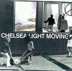 Download Chelsea Light Moving - Chelsea Light Moving